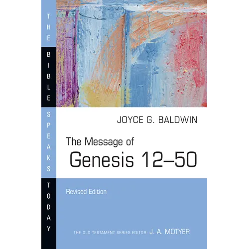 The Message of Genesis 12-50