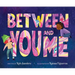 Between You and Me