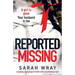 Reported Missing: A Gripping Psychological Thriller with a Breath-Taking Twist