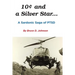 10 Cents and a Silver Star . . . A Sardonic Saga of PTSD