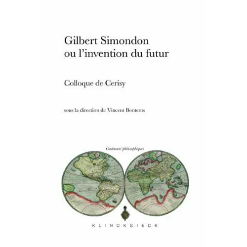 Gilbert Simondon or the Invention of the Future