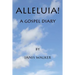Alleluia! A Gospel Diary