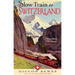 Slow Train to Switzerland: One Tour, Two Trips, 150 Years and a World of Change Apart