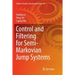 Control and Filtering for Semi-Markovian Jump Systems