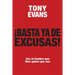 Basta YA de Excusas: Sea El Hombre Que Dios Quiere Que Sea