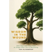 Wisdom in the Wound: How God Uses Your Past to Shape Who You're Becoming