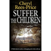 Suffer the Children: A Welsh detective tackles a kidnapping and a tricky cold case