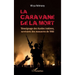La caravane de la mort: Témoignage des Kurdes irakiens, survivants des massacres de 1988