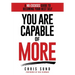 You Are Capable of More: A No-Excuses Guide to Becoming Your Best Self