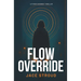 Flow Override: A Piper Cadence Thriller