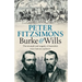 Burke and Wills: The Triumph and Tragedy of Australia's Most Famous Explorers