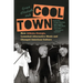 Cool Town: How Athens, Georgia, Launched Alternative Music and Changed American Culture