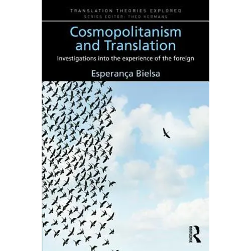 Cosmopolitanism and Translation: Investigations into the Experience of the Foreign