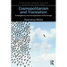 Cosmopolitanism and Translation: Investigations into the Experience of the Foreign