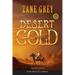 Desert Gold (Annotated, Large Print)