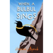 When a Bulbul Sings
