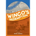 Wingo's Redemption