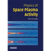 Physics of Space Plasma Activity