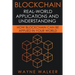 Blockchain: Real-World Applications And Understanding