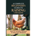 A Complete Beginner's Guide To Raising Chickens: How To To Raise Chickens In Your Own Backyard: How To Level Up Your Game In Chicken Raising
