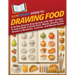 HowExpert Guide to Drawing Food: A 30-Day Step-by-Step System with 200+ Images to Learn How to Draw Food, Meals, Snacks, and Drinks in Realistic, Cart