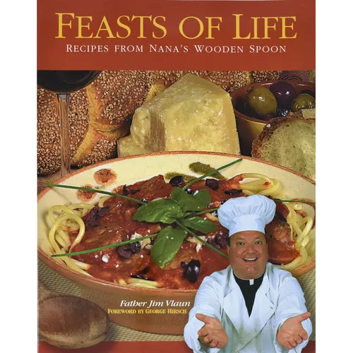 Feasts of Life: Recipes from Nana's Wooden Spoon
