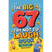 The Big 67 Try Not to Laugh Book: Clean Kids' Jokes, Riddles & Puns - Perfect for Parties, Road Trips & Sleepovers