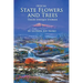 Official State Flowers and Trees: Their Unique Stories