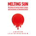 Melting Sun: The History of Nuclear Power in Japan and the Disaster at Fukushima Daiichi