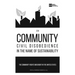 On Community Civil Disobedience in the Name of Sustainability: The Community Rights Movement in the United States
