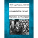 A Magistrate's Manual.