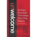 Unwelcome: 50 Ways Churches Drive Away First-Time Visitors