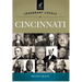 Legendary Locals of Cincinnati, Ohio