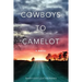 Cowboys to Camelot