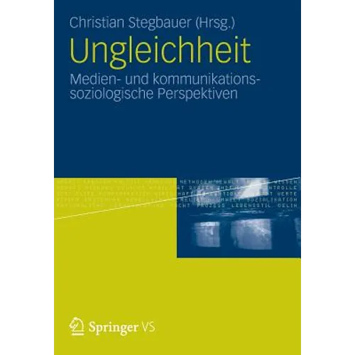 Ungleichheit: Medien- Und Kommunikationssoziologische Perspektiven