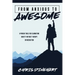 From Anxious to Awesome