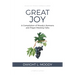 Great Joy: A Compilation of Moody's Sermons and Prayer-Meeting Talks