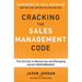Cracking the Sales Management Code: The Secrets to Measuring and Managing Sales Performance