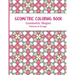 Geometric Coloring Book: Relaxing and Stress Relieving Adult Meditation Pattern Coloring Book for Adult with Geometric Designs and Pattern