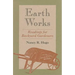 Earth Works: Readings for Backyard Gardeners