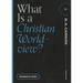 What Is a Christian Worldview?