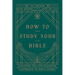 How to Study Your Bible
