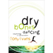 Dry Bones Dancing: Resurrecting Your Spiritual Passion