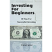 Investing For Beginners: 10 Tips For Successful Investing (Investing, Money, Finance for Beginners, Investing Successfully)