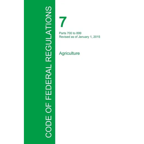 Code of Federal Regulations Title 7, Volume 7, January 1, 2015 - Paperback