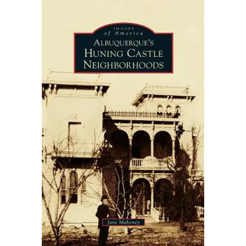 Albuquerque's Huning Castle Neighborhoods