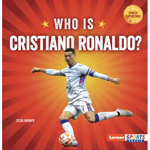 Who Is Cristiano Ronaldo?: Soccer Superstar