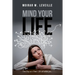 Mind Your Life: One Day at a Time- It's All Within You