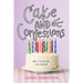 Cake and Confessions