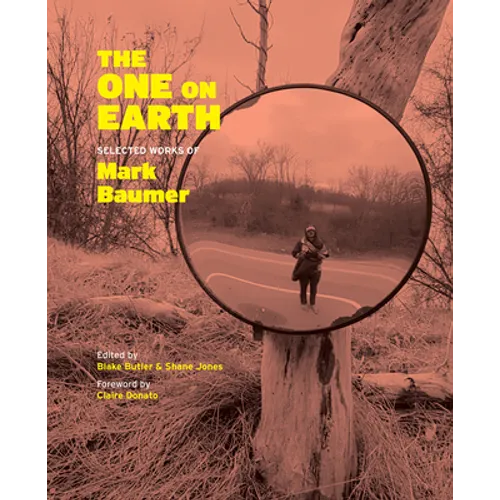 The One on Earth: Works of Mark Baumer